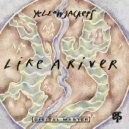Cover Yellowjackets - Like a River