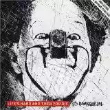 It's Immaterial: Life's Hard and Then You Die