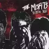 The Misfits: Static Age