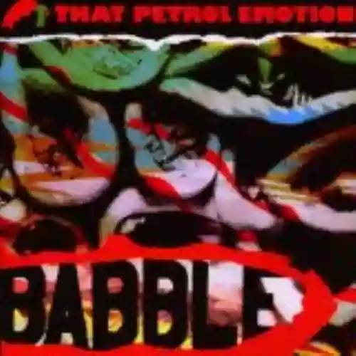 Cover That Petrol Emotion - Babble