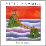 Peter Hammill: Out Of Water
