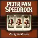 Peter Pan Speedrock: Lucky Bastards