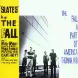 The Fall: Slates / A Part of America Therein, 1981