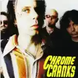 Chrome Cranks: Chrome Cranks