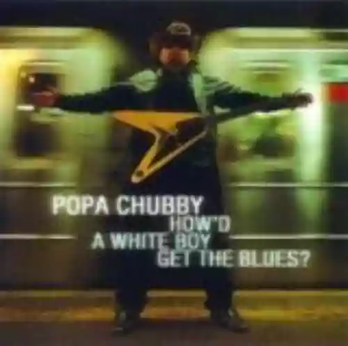 Cover di How'd a White Boy Get the Blues?