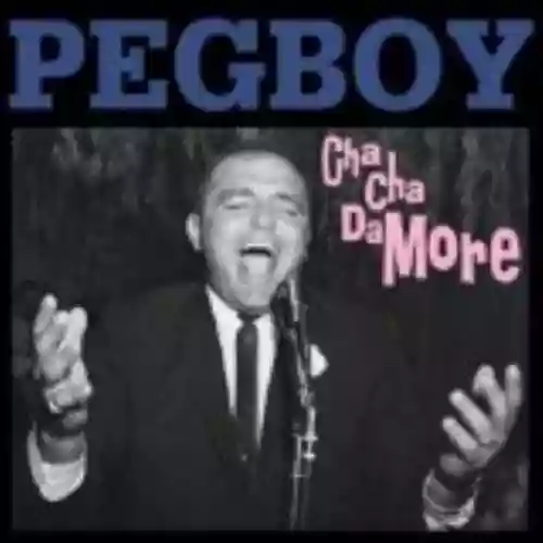 Cover Pegboy - Cha-Cha Damore