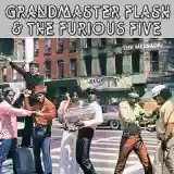 Grandmaster Flash & The Furious Five: The Message