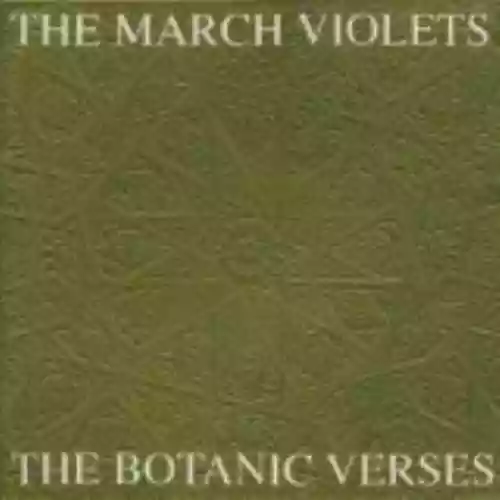 Cover The March Violets - The Botanic Verses
