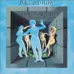 Arcadium: Breathe Awhile