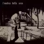 Immagine di L'OMBRA DELLA SERA