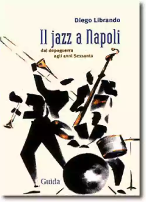 Cover di Il Jazz a Napoli dal dopoguerra agli anni Sessanta