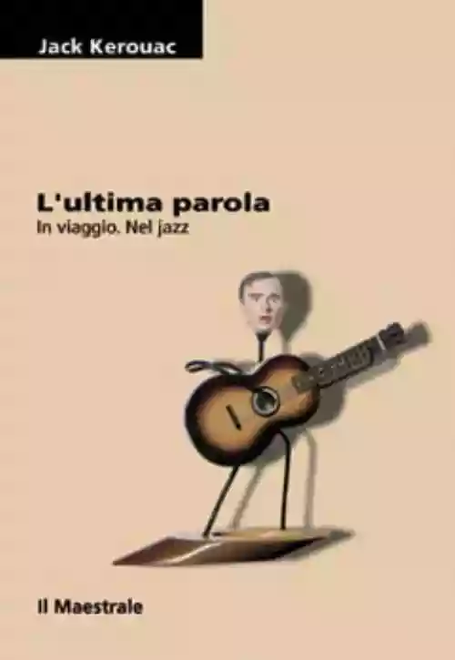 Cover di L'ultima parola. In viaggio. Nel jazz.