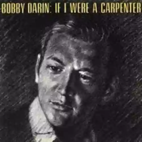 Cover Bobby Darin - If I Were a Carpenter