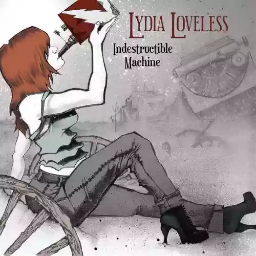 Cover Lydia Loveless - Indestructible Machine