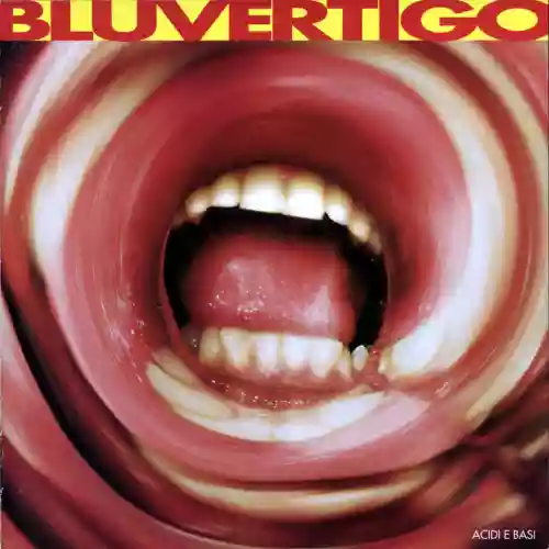Bluvertigo: Acidi e basi