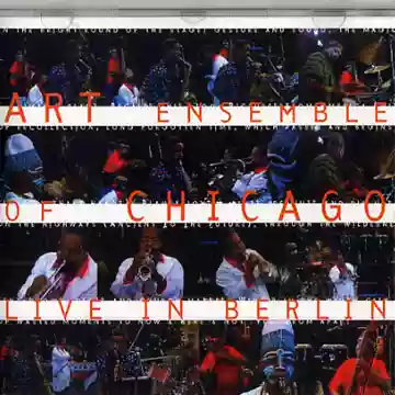 Art Ensemble of Chicago: Live in Berlin