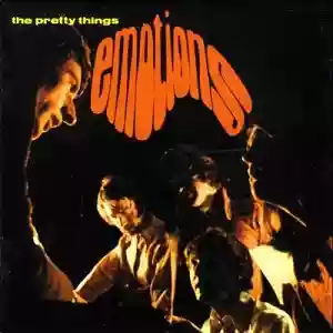 The Pretty Things: Emotions