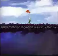 Cross Canadian Ragweed: Mission California