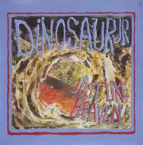 Cover Dinosaur Jr. - Just Like Heaven