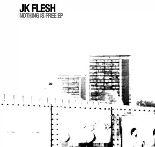 Cover JK Flesh - Nothing Is Free