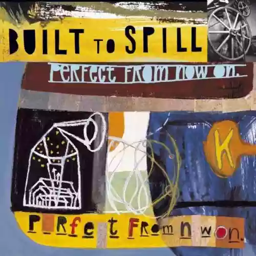 Cover Built to Spill - Perfect From Now On