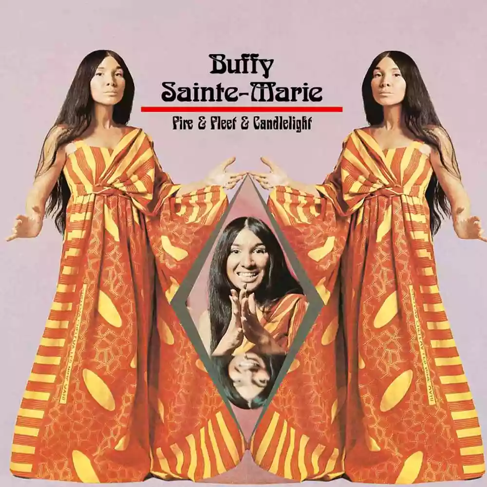 Buffy Sainte-Marie: Fire & Fleet & Candlelight