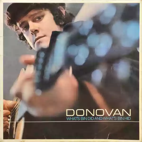 Donovan: What's Bin Did And What's Bin Hid