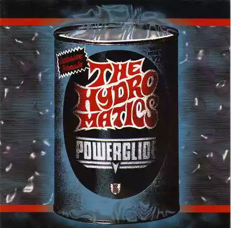 THE HYDROMATICS: POWERGLIDE