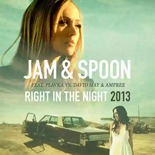 Cover Jam & Spoon - Right In The Night 2013