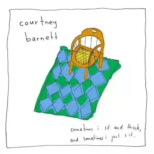 Cover Courtney Barnett - Sometimes I Sit and Think, and Sometimes I Just Sit
