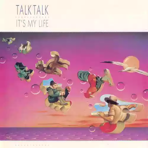Talk Talk: It's My Life