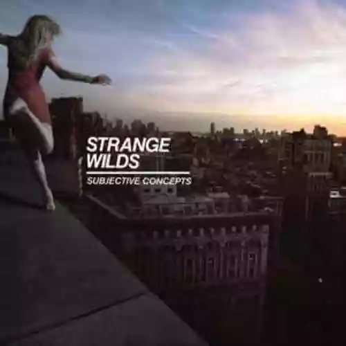 Cover Strange Wilds - Subjective Concepts