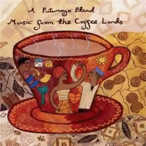 Cover Various Artists - A Putumayo Blend: Music From the Coffee Lands