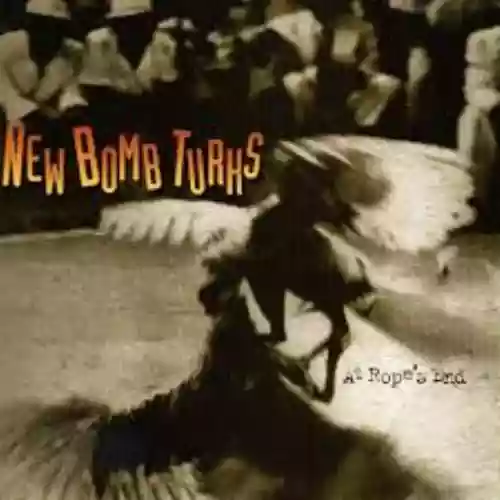 Cover New Bomb Turks - At Rope's End