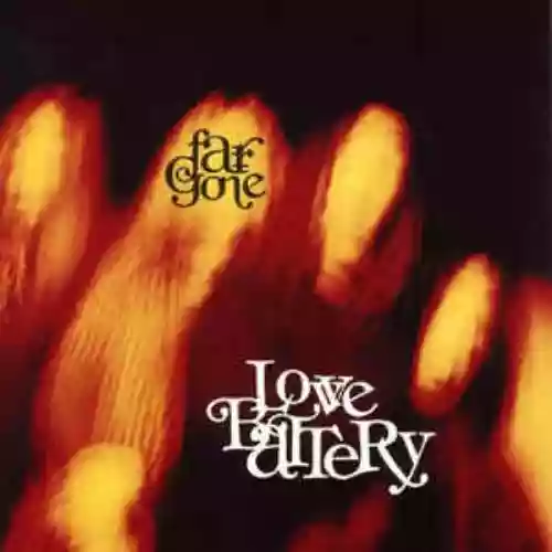 Cover Love Battery - Far Gone