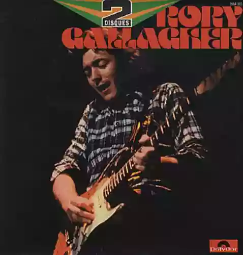 Rory Gallagher: The Rory Gallagher Collection