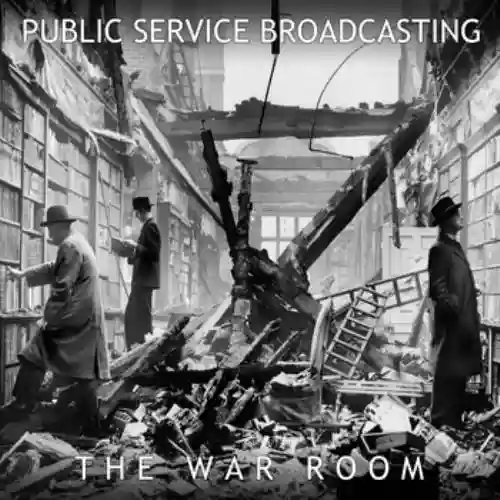 Cover Public Service Broadcasting - The War Room