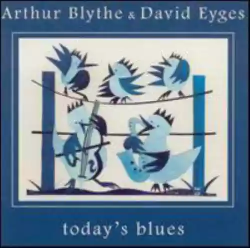 Cover Arthur Blythe - Today's Blues