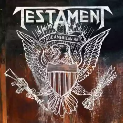 Cover Testament - True American Hate