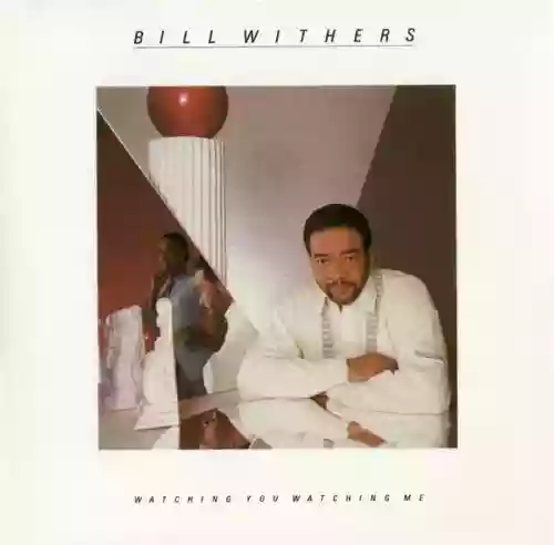 Cover Bill Withers - Watching You Watching Me