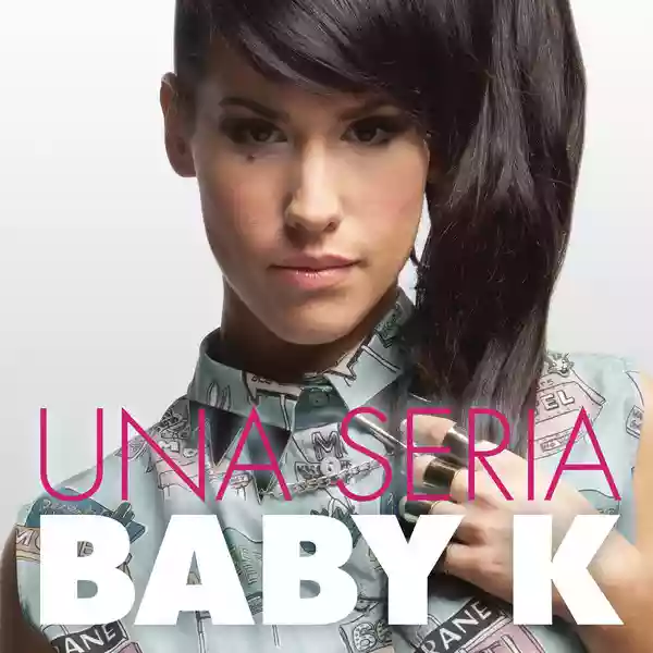 Baby K: Una seria