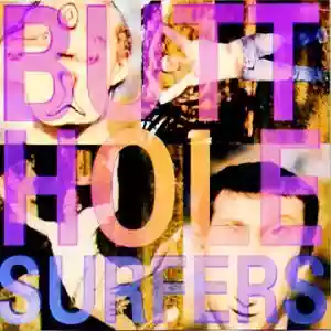 Butthole Surfers: Piouhgd