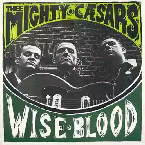 Cover Thee Mighty Caesars - Wiseblood