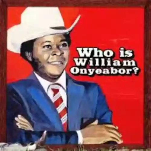 Cover William Onyeabor - World Psychedelic Classics 5: Who Is William Onyeabor?