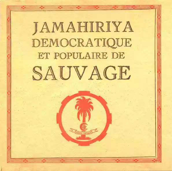 Savage Republic: Jamahiriya (Democratique et Populaire de Sauvage)