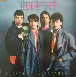 Industry: Stranger to Stranger