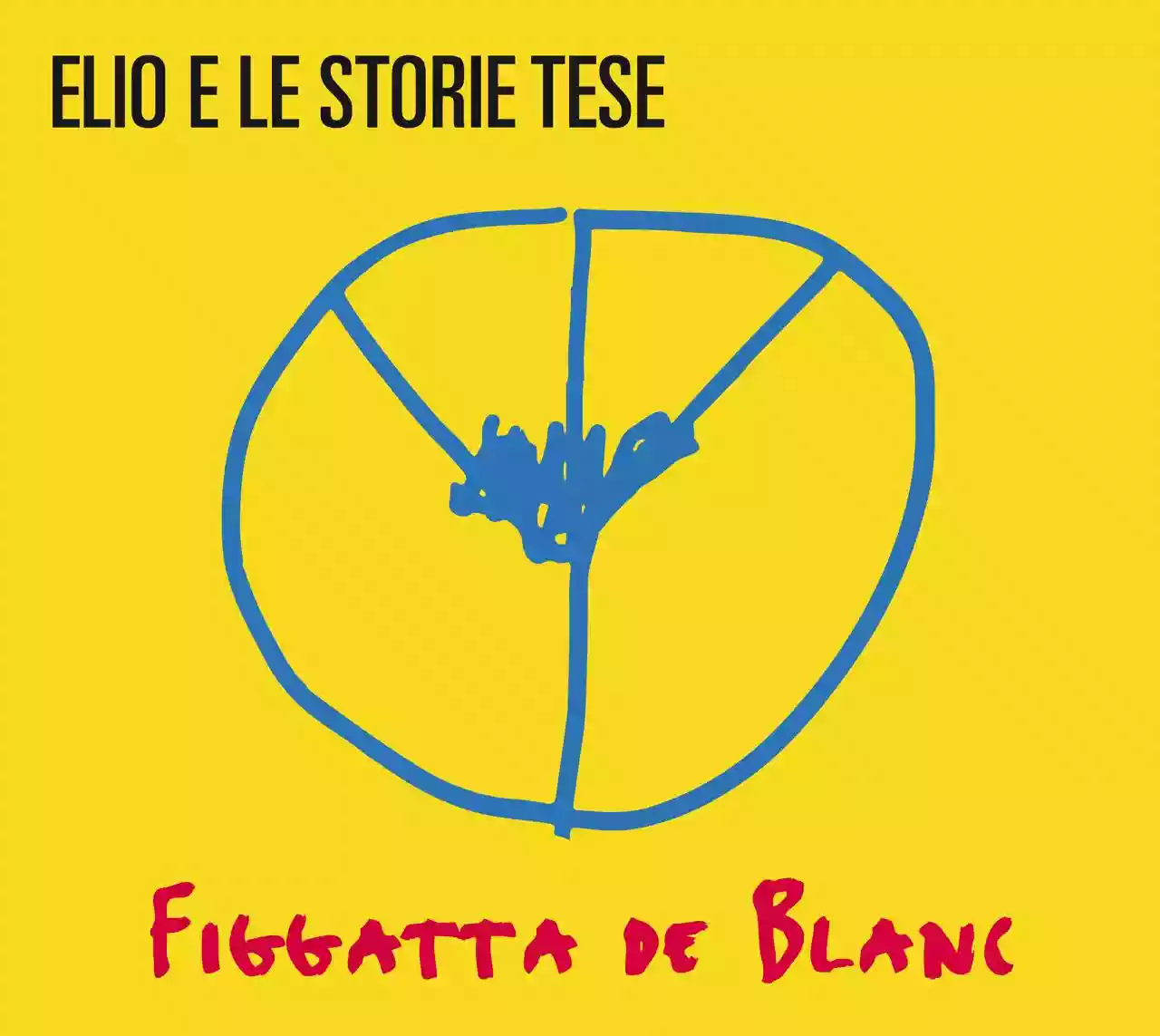 Elio e le Storie Tese: Figgatta de Blanc