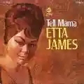 <b>Etta James</b> • Tell Mama