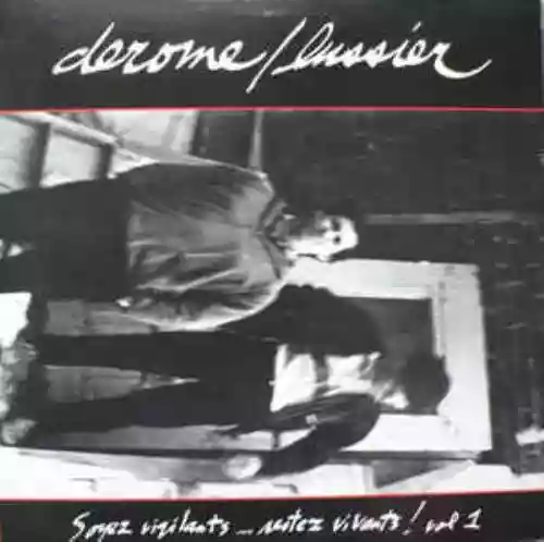 Cover Jean Derome - Soyez Vigilants, Restez Vivants! Vol. 1