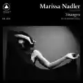 <b>Marissa Nadler</b> • Strangers